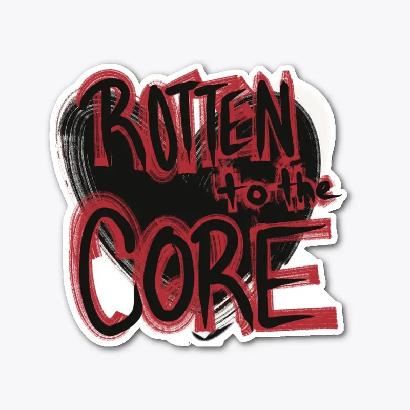 Rotten to the Core